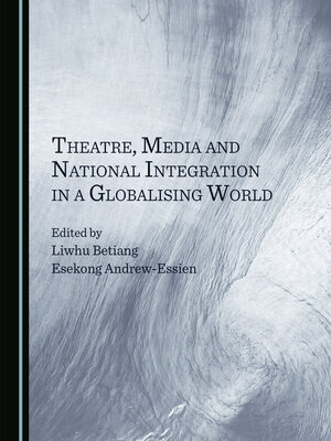 cover image of Theatre, Media and National Integration in a Globalising World